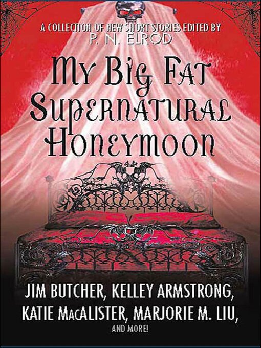 Title details for My Big Fat Supernatural Honeymoon by P. N. Elrod - Wait list